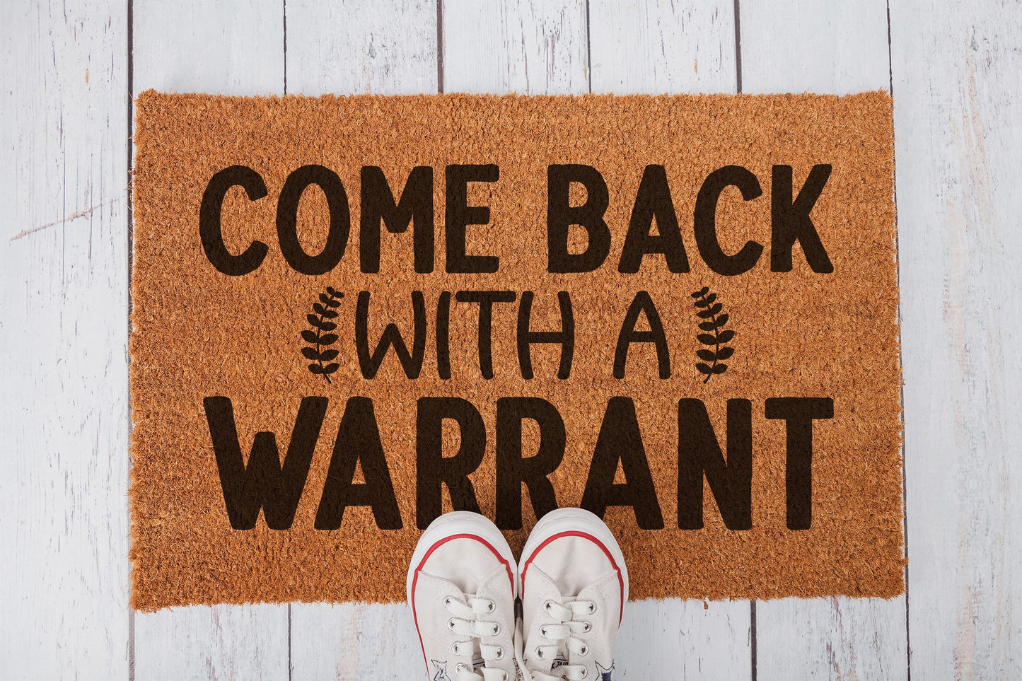 Come Back With a Warrant Doormat