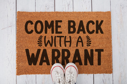 Come Back With a Warrant Doormat